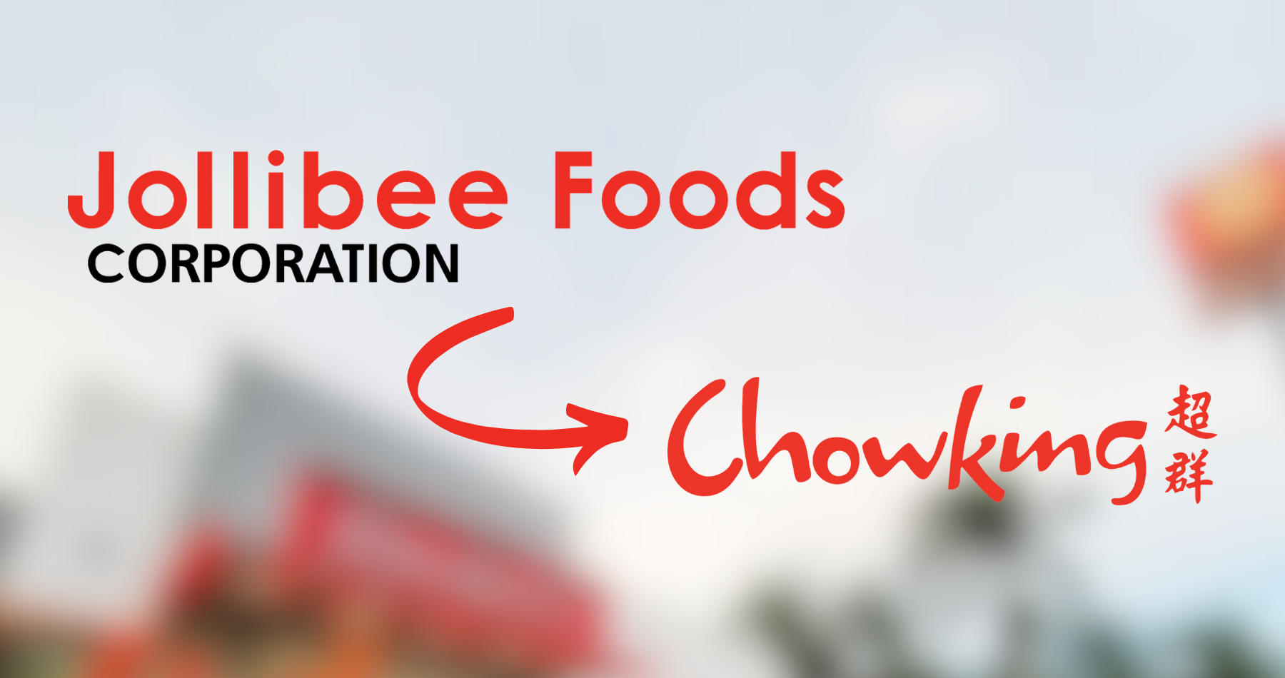 Industry-changing move: Chowking is fully acquired by JFC